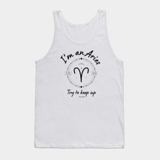 I'm an Aries try to keep up Tank Top